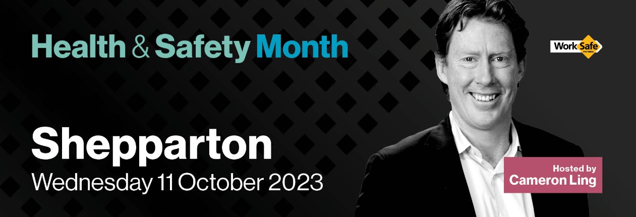 Worksafe event- Shepparton hosted by AFL great Cameron Ling: 11 October 2023 from 9am-1pm